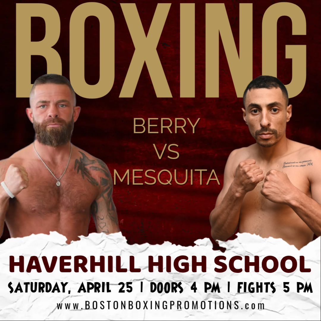 Maine Fan-Favorite Berry to Fight in Haverhill – Boston Boxing Promotions
